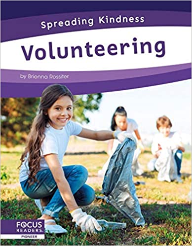 “Volunteering (Spreading Kindness)” by Brienna Rossiter 