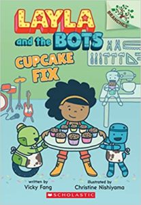 “Cupcake Fix: A Branches Book” (Layla and the Bots #3)