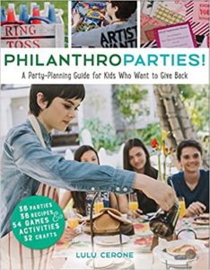 “PhilanthroParties!: A Party-Planning Guide for Kids Who Want to Give Back”