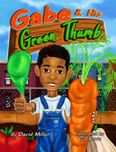 Gabe and His Green thumb book David C Miller