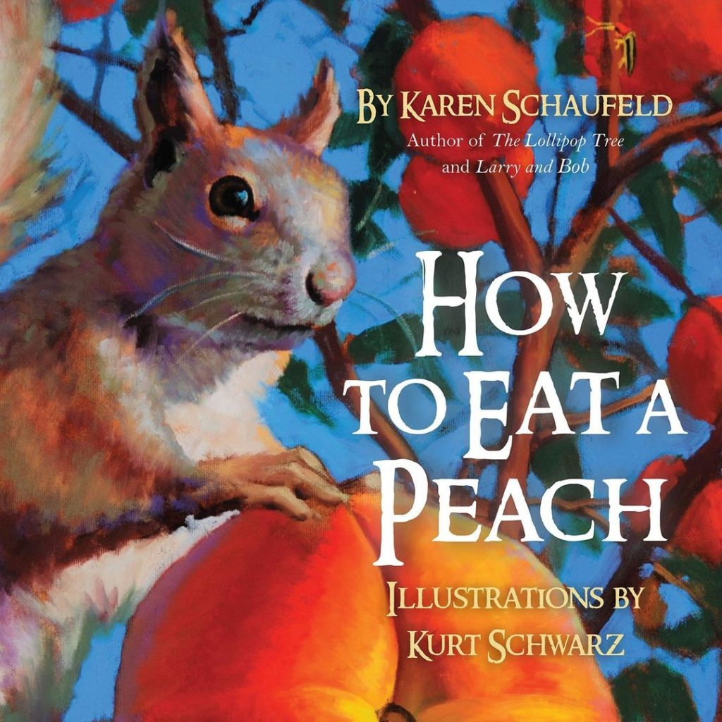 How to Eat a Peach by Karen Schaufeld